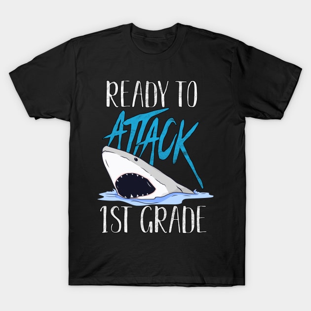 Funny Ready To Attack 1st Grade Shark First Day of School Gift T-Shirt by BadDesignCo